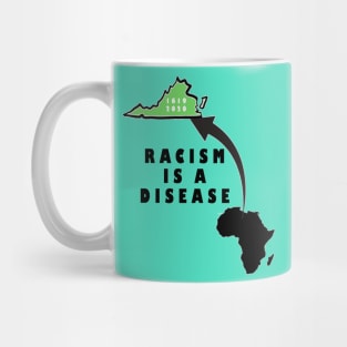 racism is a disease Mug